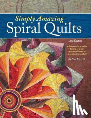 Merrill, Ranae - Simply Amazing Spiral Quilts