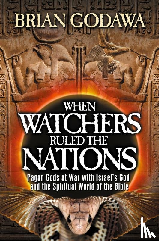 Godawa, Brian - When Watchers Ruled the Nations