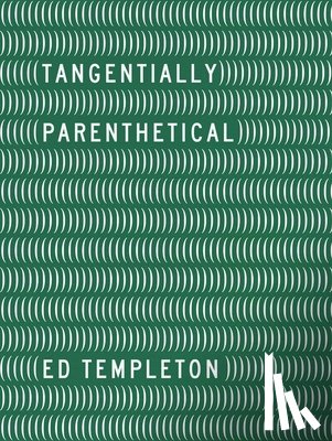 Templeton, Ed - Ed Templeton - Tangentially Parenthetical