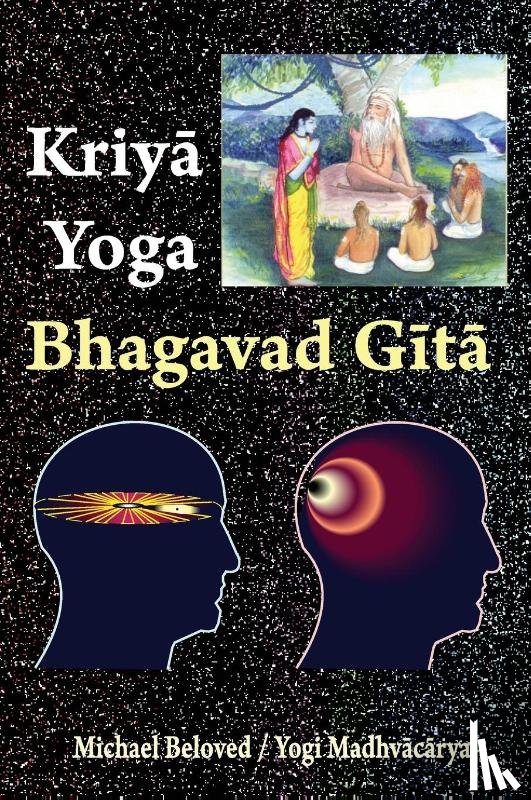 Beloved, Michael - Kriya Yoga Bhagavad Gita