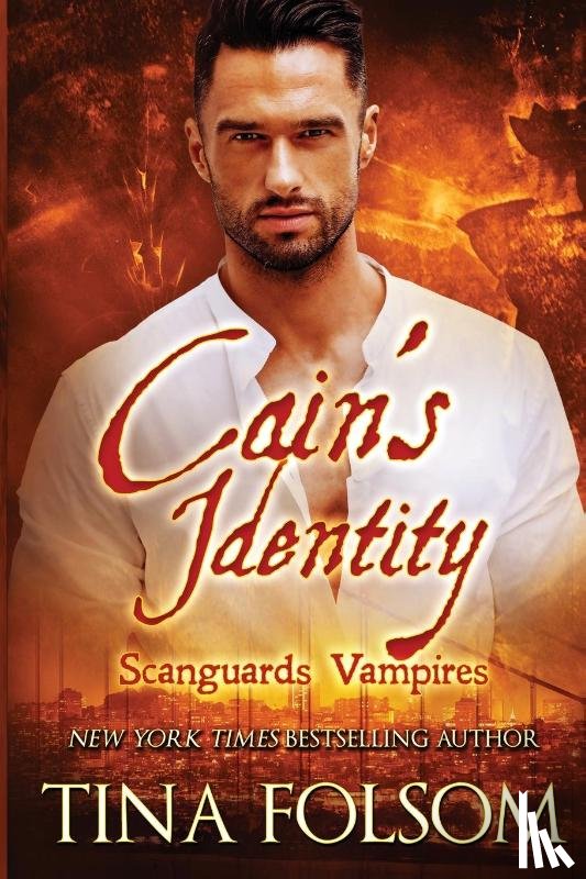 Folsom, Tina - Cain's Identity (Scanguards Vampires #9)