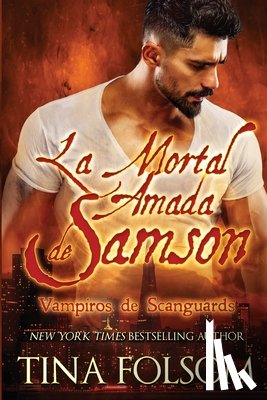 Folsom, Tina - La Mortal Amada de Samson (Vampiros de Scanguards 1)