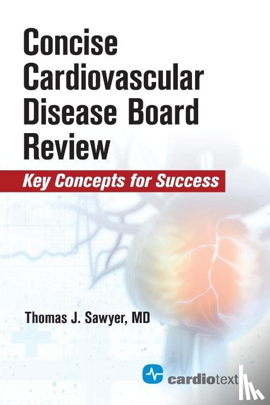Sawyer, Thomas J. - Concise Cardiac Disease Board Review