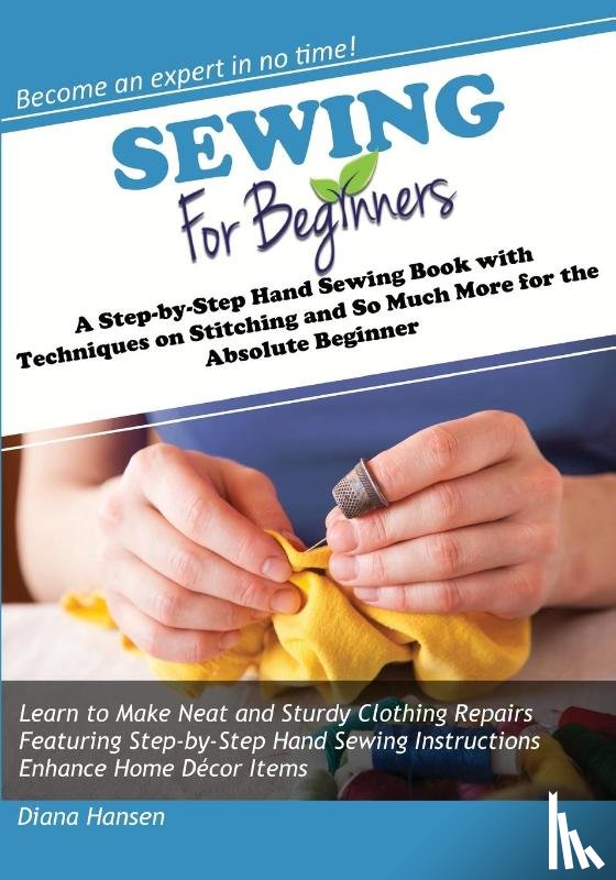 Hansen, Diana - Sewing for Beginners