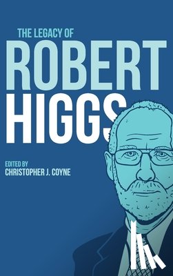  - The Legacy of Robert Higgs