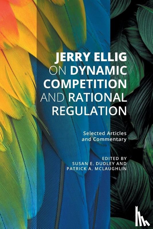 Ellig, Jerry - Jerry Ellig on Dynamic Competition and Rational Regulation