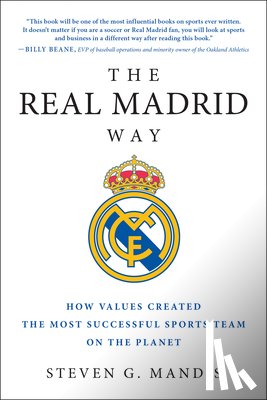 Mandis, Steven G. - The Real Madrid Way