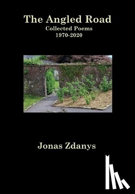 Zdanys, Jonas - The Angled Road Collected Poems 1970-2020