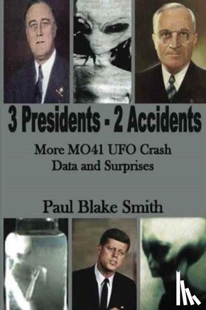 Smith, Paul Blake - 3 Presidents, 2 Accidents