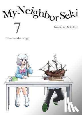 Morishige, Takuma - My Neighbor Seki Volume 7
