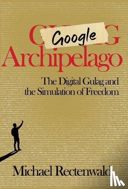 Rectenwald, Michael - Google Archipelago
