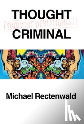 Rectenwald, Michael - Thought Criminal