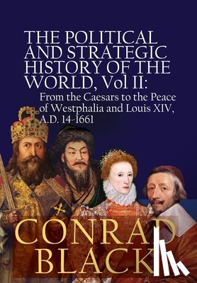Black, Conrad (House of Lords Britain) - The Political and Strategic History of the World, Vol II