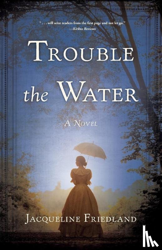 Friedland, Jacqueline - Trouble the Water
