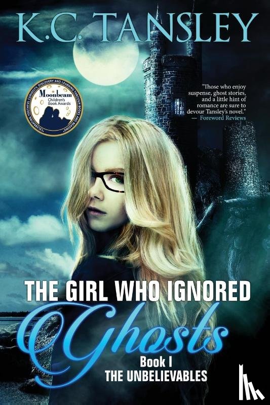 Tansley, K C - The Girl Who Ignored Ghosts