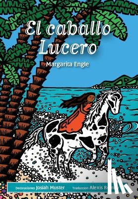Engle, Margarita - Engle, M: Caballo Lucero