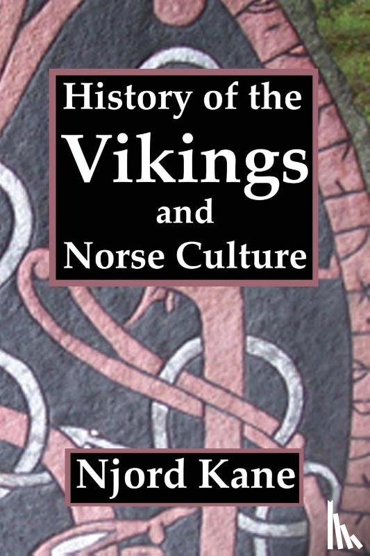 Kane, Njord - History of the Vikings and Norse Culture