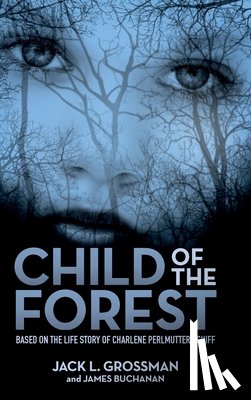 Grossman, Jack L, Buchanan, James - Child of the Forest