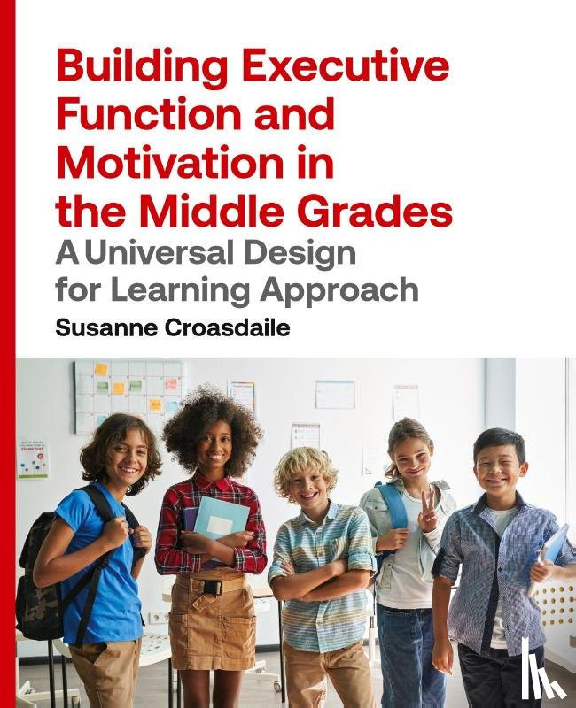 Croasdaile, Susanne - Building Executive Function and Motivation in the Middle Grades