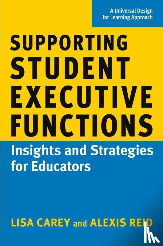 Carey, Lisa, Reid, Alexis - Supporting Student Executive Functions
