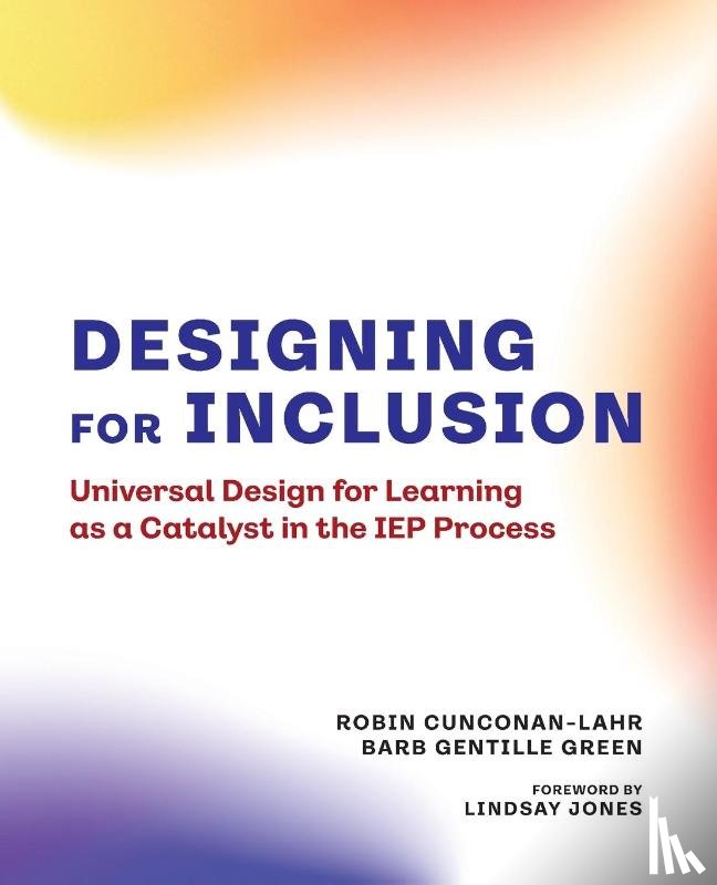Cunconan-Lahr, Robin, Gentille Green, Barb - Cunconan-Lahr, R: Designing for Inclusion