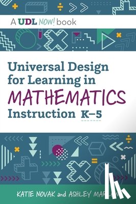 Novak, Katie, Marlow, Ashley - Universal Design for Learning in Mathematics Instruction, K-5