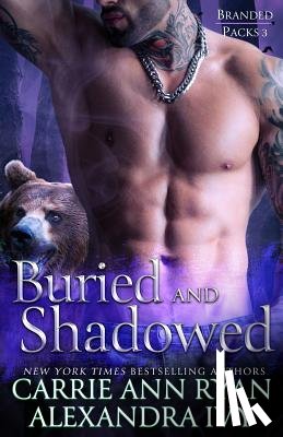 Ryan, Carrie Ann, Ivy, Alexandra - Buried and Shadowed