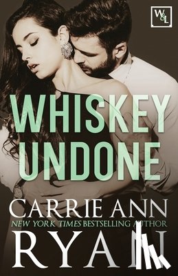 Ryan, Carrie Ann - Whiskey Undone
