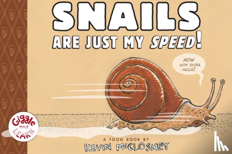 McCloskey, Kevin - Snails Are Just My Speed!