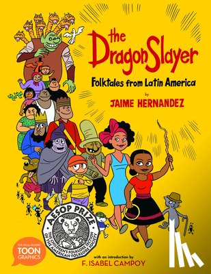 Hernandez, Jaime, Campoy, F. Isabel - The Dragon Slayer: Folktales from Latin America