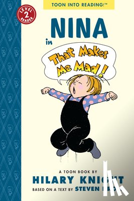 Knight, Hilary, Kroll, Steven - Nina in That Makes Me Mad!
