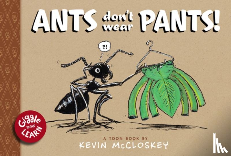 McCloskey, Kevin - Ants Don't Wear Pants!