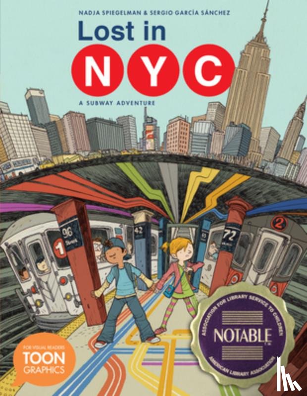 Spiegelman, Nadja, Garcia Sanchez, Sergio - Lost in NYC: A Subway Adventure