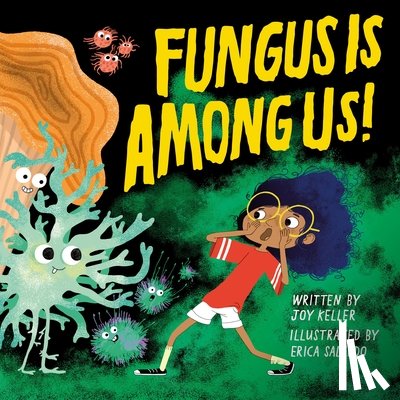 KELLER, JOY - FUNGUS IS AMONG US