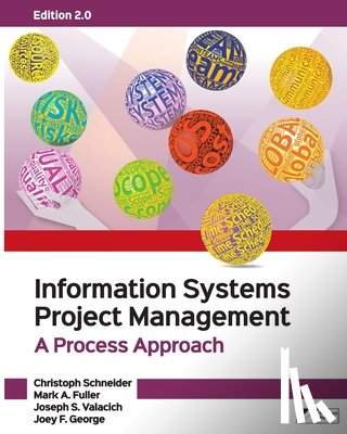 Schneider, Christoph, Fuller, Mark A, Valacich, Joseph S - Information Systems Project Management