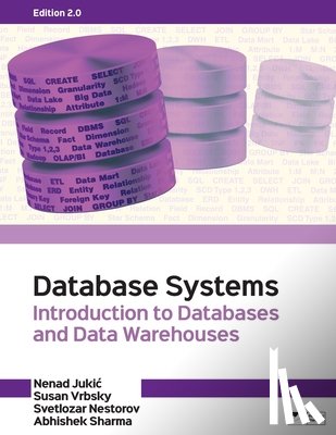 Jukic, Nenad, Vrbsky, Susan, Sharma, Abhishek - Database Systems