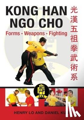 Kun, Daniel - Kong Han Ngo Cho: Forms Weapons Fighting