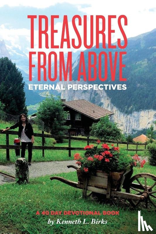 Birks, Ken L - Treasures From Above - A 40 Day Devotional