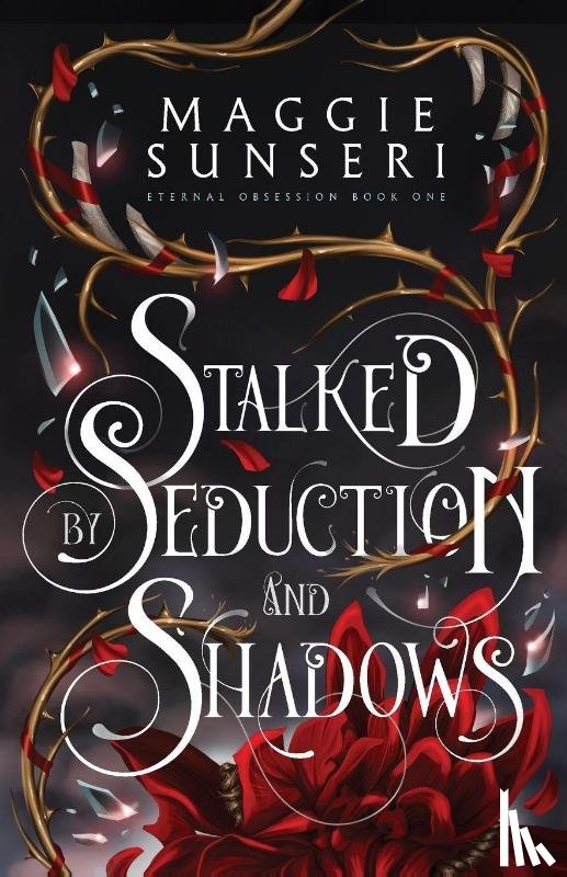 Sunseri, Maggie - Stalked by Seduction and Shadows
