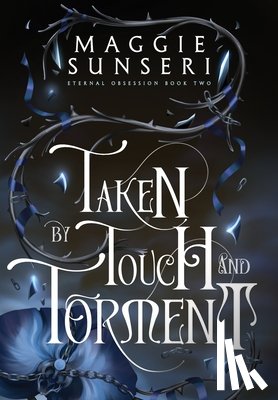 Sunseri, Maggie - Taken by Touch and Torment