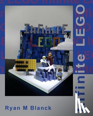 Blanck, Ryan M. - Infinite LEGO: Reimagining David Foster Wallace's Infinite Jest through LEGO
