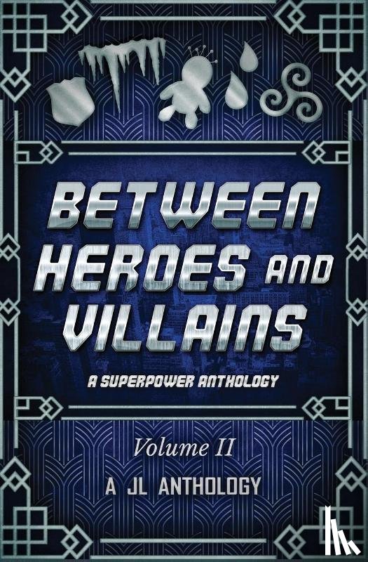 Hayden, Heather - Between Heroes and Villains
