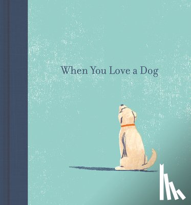 Clark, M H - When You Love a Dog