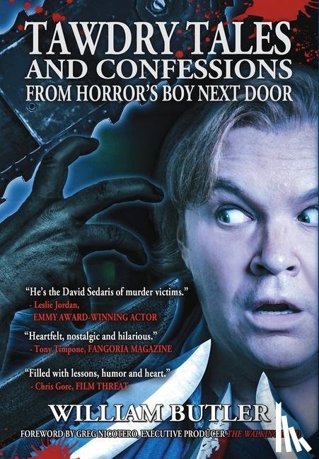 Butler, William - Tawdry Tales and Confessions from Horror's Boy Next Door