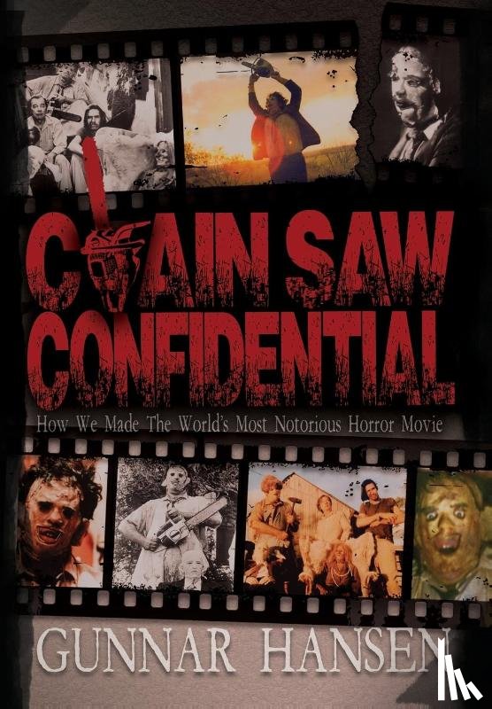 Hansen, Gunnar - Hansen, G: Chain Saw Confidential