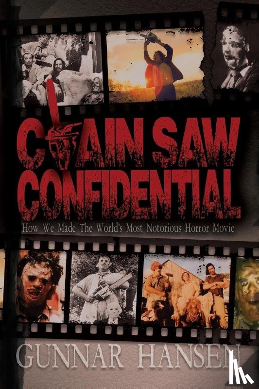 Hansen, Gunnar - Chain Saw Confidential