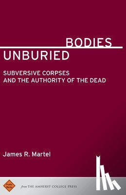 Martel, James R. - Unburied Bodies