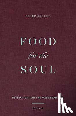 Kreeft, Peter - Kreeft, P: Food for the Soul