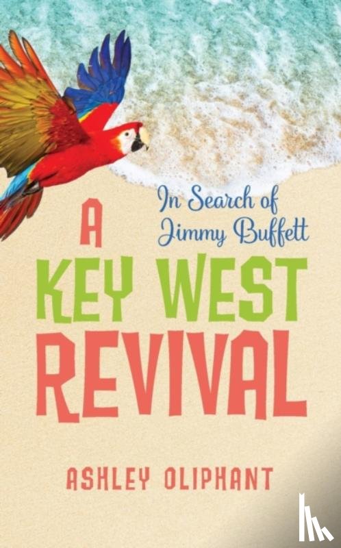 Oliphant, Ashley - In Search of Jimmy Buffett