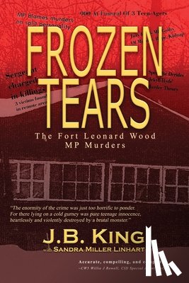 King, J. B. - Frozen Tears: The Fort Leonard Wood MP Murders